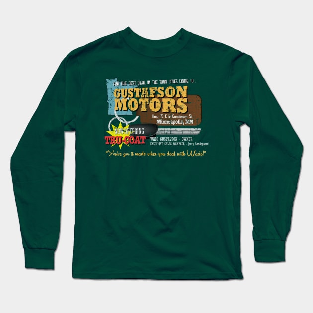 Gustafson Motors from Fargo Long Sleeve T-Shirt by hauntedjack